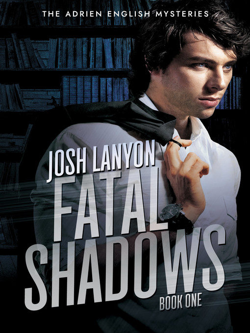 Title details for Fatal Shadows by Josh Lanyon - Wait list